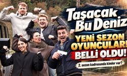 Taşacak Bu Deniz yeni sezon oyuncuları belli oldu! 2. sezon kadrosunda kimler var?
