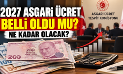 2027 Asgari Ücret Belli Oldu mu? Ne Kadar Olacak?
