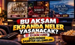 Bu Akşam Ekranda Neler Yaşanacak? 23 Ekim Cuma Dizilerinde Şaşırtan Gelişmeler!