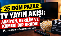 25 Ekim Pazar TV Yayın Akışı: Aksiyon, Gerilim ve Komedi Bir Arada!