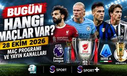 Bugün Hangi Maçlar Var? 28 Ekim 2026 Maç Programı ve Yayın Kanalları
