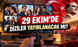 29 Ekim'de Diziler Yayınlanacak mı? Cumhuriyet Bayramı'nda Hangi Diziler Yok?