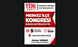 YENİ Parti Kırşehir Merkez İlçe Kongresi 5 Ekim’de