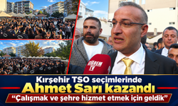 Kırşehir TSO seçimlerinde Ahmet Sarı kazandı: “Çalışmak ve şehre hizmet etmek için geldik”