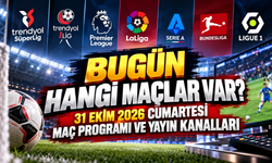 Bugün Hangi Maçlar Var? 31 Ekim 2026 Cumartesi Maç Programı ve Yayın Kanalları