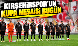 Kırşehirspor’un kupa mesaisi bugün