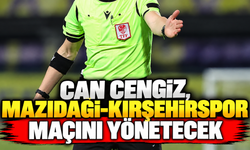 Can Cengiz, Mazıdağı-Kırşehirspor maçını yönetecek