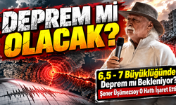Deprem mi Olacak? 6,5-7 Büyüklüğünde Deprem mi Bekleniyor? Şener Üşümezsoy O Hattı İşaret Etti