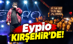 Eypio Kırşehir’de! Hayranlarıyla Sahnede Dans Etti