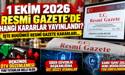 1 Ekim 2026 Resmî Gazete kararları neler? Bugün Resmî Gazete’de neler var?