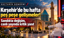 Kırşehir’de bu hafta peş peşe gelişmeler! Sandıkta değişim, canlı yayında kritik yanıt