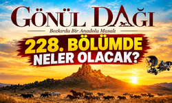 Gönül Dağı Bu Akşam Var mı? 228. Bölüm Saat Kaçta, Hangi Kanalda?