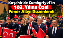 Kırşehir’de Cumhuriyet’in 103. Yılına Özel Fener Alayı Düzenlendi