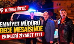 Kırşehir’de Emniyet Müdürü Uygulama Noktasında!