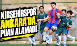 Kırşehirspor Ankara’da puan alamadı