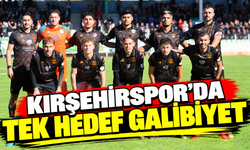 Kırşehirspor’da tek hedef galibiyet