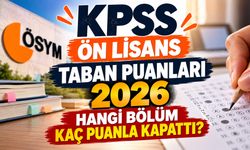 KPSS Ön Lisans Taban Puanları 2026: Hangi Bölüm Kaç Puanla Kapattı?
