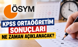 KPSS Ortaöğretim Sonuçları Ne Zaman Açıklanacak? 2026 KPSS Sonuç Tarihi Belli mi?