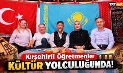 Kırşehirli Öğretmenler Kültürel Mirasın Peşinde!