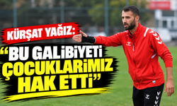 Kürşat Yağız: “Bu galibiyeti çocuklarımız hak etti”