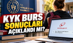 KYK Burs Sonuçları Açıklandı mı? KYK Burs Sonuçları Ne Zaman Açıklanacak?