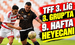 TFF 3. Lig 3. Grup’ta 9. hafta heyecanı