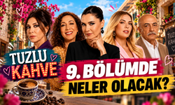 Tuzlu Kahve 9. Bölümde Neler Olacak? Derin ve Mehmet'in Planı İşe Yarayacak mı?