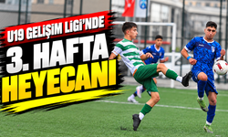 U19 Gelişim Ligi’nde 3. hafta heyecanı