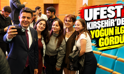 UFEST Kırşehir’de yoğun ilgi gördü