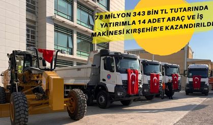 Kırşehir’e 78 Milyon TL’lik Araç Yatırımı: Hizmet Kapasitesi Güçleniyor