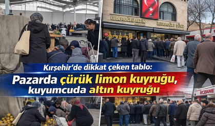 Kırşehir’de dikkat çeken tablo: Pazarda çürük limon kuyruğu, kuyumcuda altın kuyruğu
