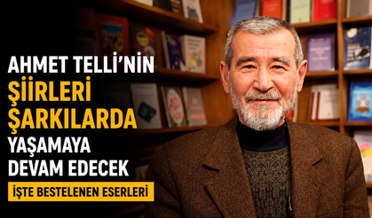 Ahmet Telli'nin Şiirleri Şarkılarda Yaşamaya Devam Edecek: İşte Bestelenen Eserleri