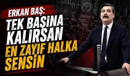 Erkan Baş'tan Tüm İşçilere Çağrı!