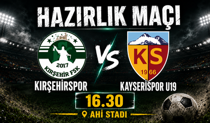 Kırşehirspor hazırlık maçında Kayserispor U19'u ağırlıyor