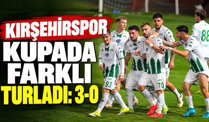 Kırşehirspor Kupada farklı turladı: 3-0