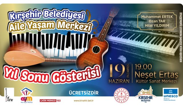 Aile Yaşam Merkezi Yılsonu gösterisi 19 Haziran’da…