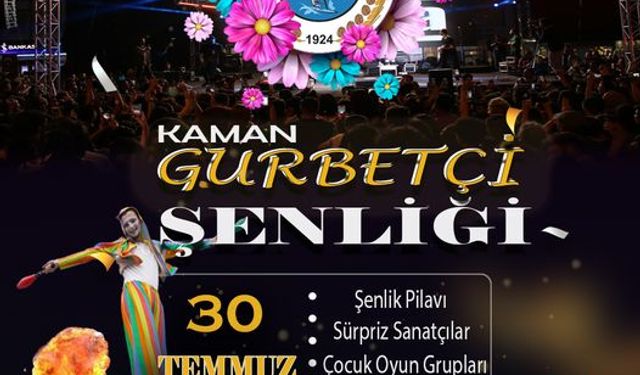 Kaman Gurbetçi Şenliği 30 Temmuz'da!