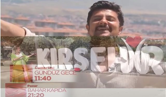 KIRŞEHİR, HAFTASONU KANAL 7'DE DOYA DOYA İZLENECEK