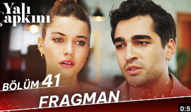 Yalı Çapkını 41. Bölüm fragmanı.. Yalı Çapkını fragmanı