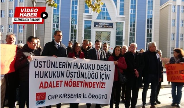 CHP Kırşehir'de adalet nöbetinde...