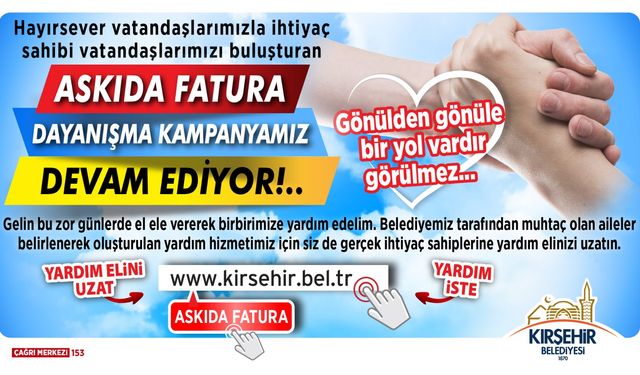 ASKIDA FATURA KAMPANYASI  YAZ AYLARINDA DA DEVAM EDİYOR