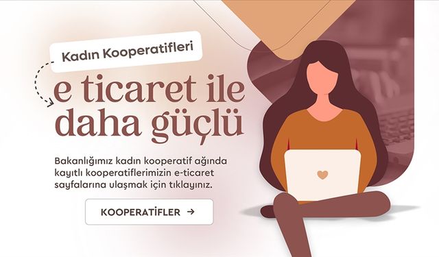 E-ticaret yapan kadın kooperatiflerine tek platformdan erişim imkanı