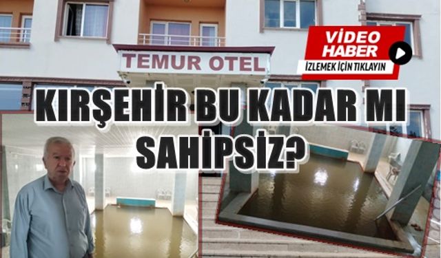 KIRŞEHİR BU KADAR MI SAHİPSİZ?