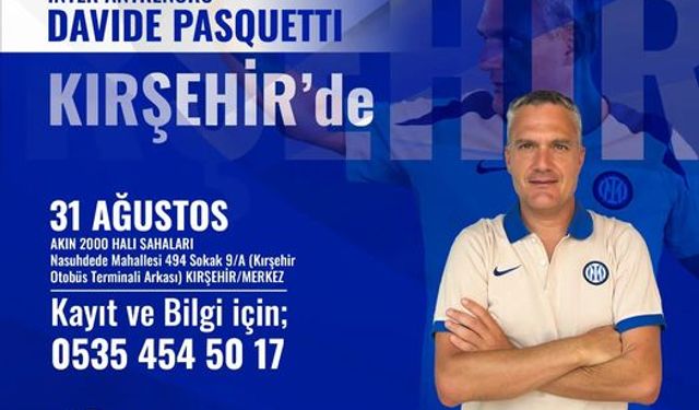 Inter Antrenörü Davide Pasquetti Kırşehir’e geliyor