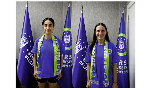 Emine ve Zeynepnur Bursa Büyükşehir Belediyespor'da…