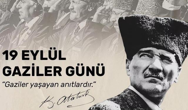 19 Eylül Gaziler Günü’nde Gaziler unutulmayacak