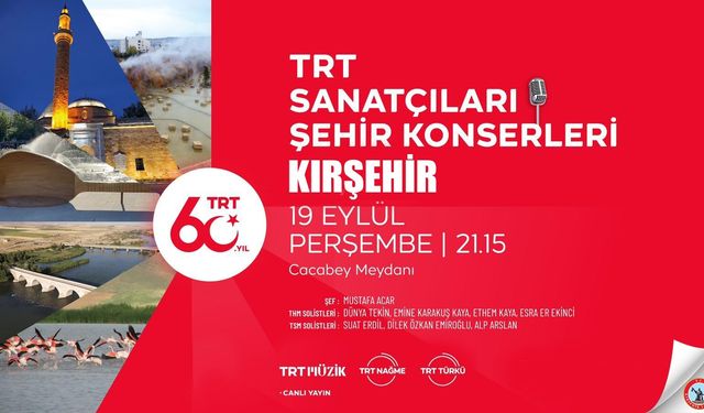 TRT sanatçıları şehir konserleri Kırşehir’de gerçekleştirilecek