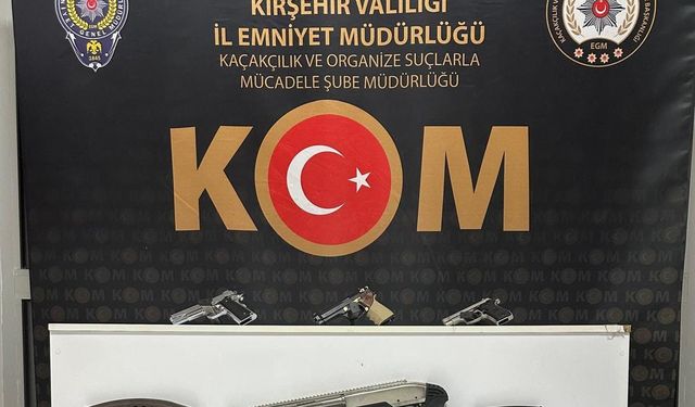 Kırşehir'de 3 tabanca ve 1 pompalı tüfek ele geçirildi