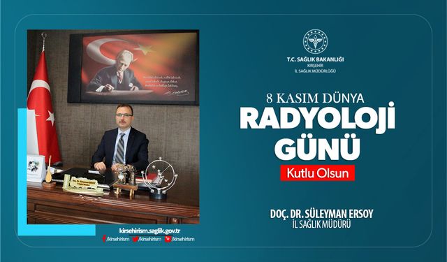 ‘’Dünya Radyoloji Günü’’ kutlu olsun!