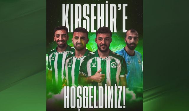 KIRŞEHİRSPOR 4 OYUNCU İLE ANLAŞTI